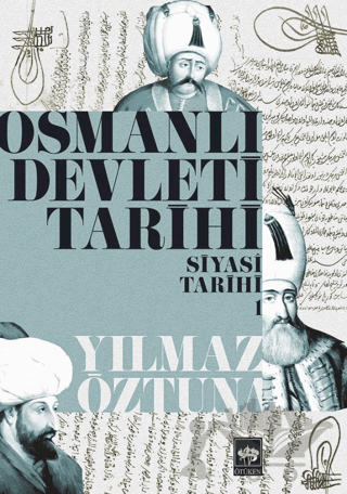 Osmanlı Devleti Tarihi 1: Siyasi Tarihi