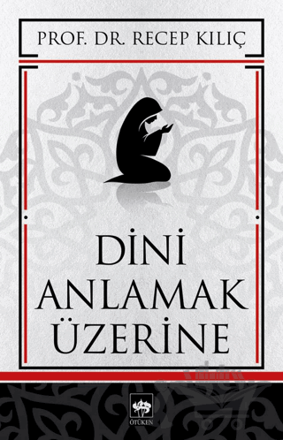 Dini Anlamak Üzerine