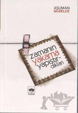 Zamanın Yakama Yapıştırdıkları