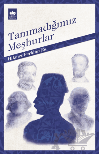 Tanımadığımız Meşhurlar