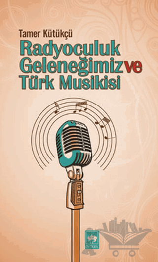Radyoculuk Geleneğimiz ve Türk Musikisi