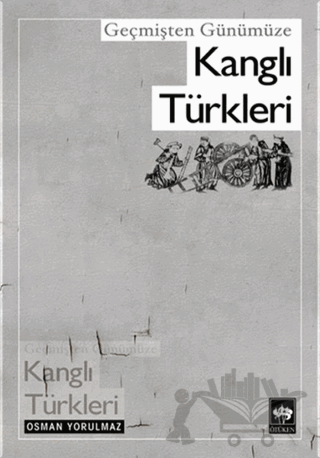 Geçmişten Günümüze Kanglı Türkleri