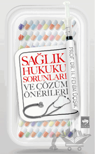Sağlık Hukuku Sorunları ve Çözüm Önerileri