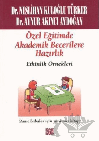 Özel Eğitimde Akademik Becerilere Hazırlık Etkinlik Örnekleri