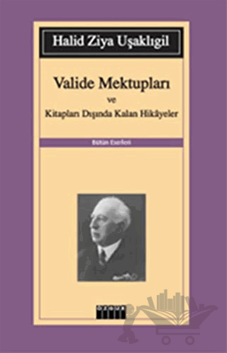 Valide Mektupları ve Kitapları Dışında Kalan Hikayeler