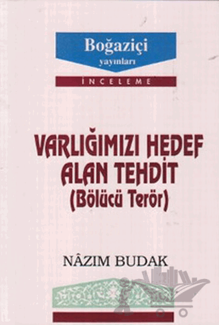 Varlığımızı Hedef Alan Tehdit (Bölücü Terör)