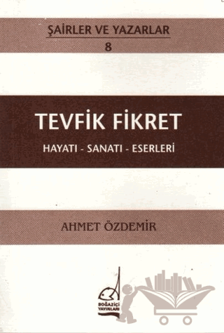 Tevfik Fikret Hayatı - Sanatı - Eserleri