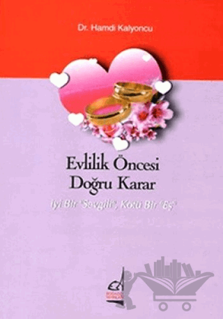 Evlilik Öncesi Doğru Karar