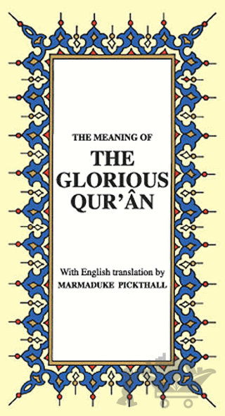 The Glorious Qur’an İngilizce Kuran-ı Kerim Tercümesi (Karton Kapak, İpek Şamua Kağıt, Küçük Boy)
