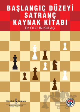 Başlangıç Düzeyi Satranç Kaynak Kitabı