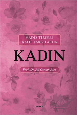 Hadis Temelli Kalıp Yargılarda Kadın