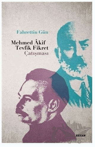 Mehmed Akif - Tevfik Fikret Çatışması