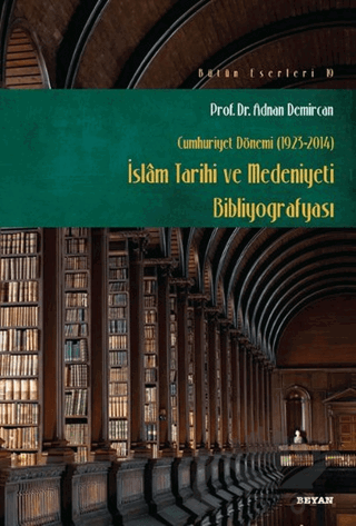 Cumhuriyet Dönemi (1923-2014) - İslam Tarihi ve Medeniyeti Bibliyografyası