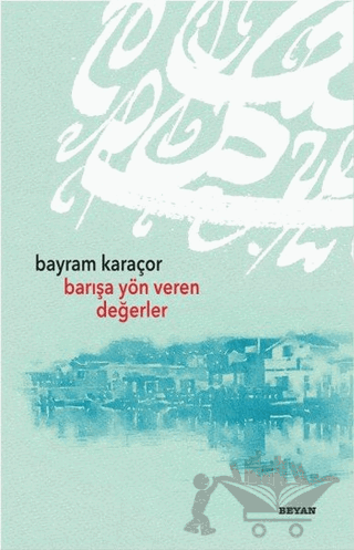 Barışa Yön Veren Değerler