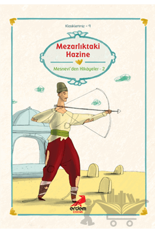 Mezarlıktaki Hazine Mesnevi’den Hikayeler-2