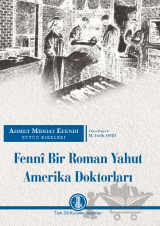 Fennî Bir Roman Yahut Amerika Doktorları