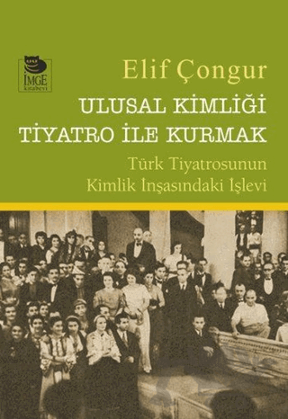 Ulusal Kimliği Tiyatro ile Kurmak