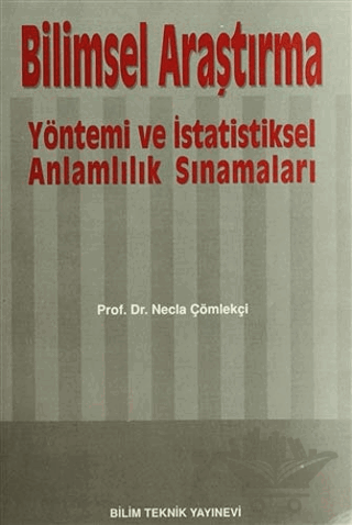 Bilimsel Araştırma Yöntemi ve İstatistiksel Anlamlılık Sınamaları