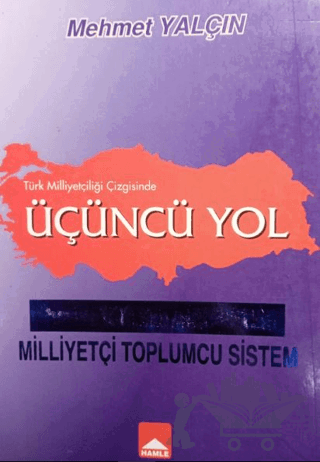 Türk Milliyetçiliği Çizgisinde Üçüncü Yol