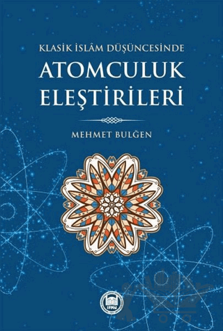 Klasik İslam Düşüncesinde Atomculuk Eleştirileri