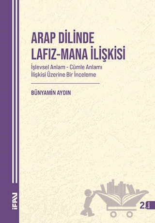 Arap Dilinde Lafız - Mana İlişkisi