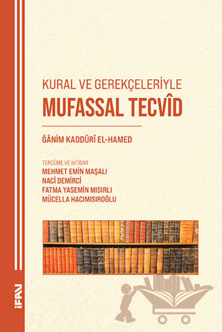 Kural ve Gerekçeleriyle Mufassal Tecvid