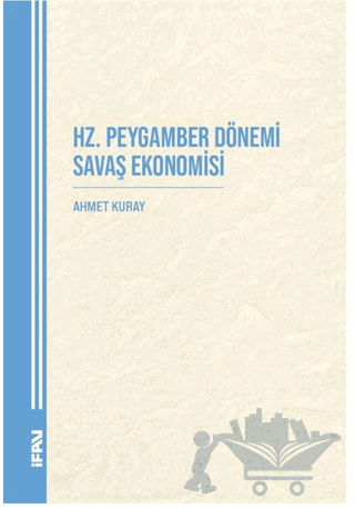 Hz. Peygamber Dönemi Savaş Ekonomisi