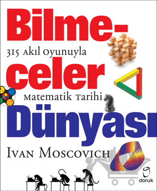 Bilmeceler Dünyası - 315 Akıl Oyunuyla Matematik Tarihi