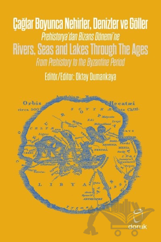 Çağlar Boyunca Nehirler Denizler ve Göller - Rivers Seas and Lakes Through The Ages