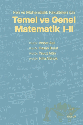 Fen ve Mühendislik Fakülteleri için Temel ve Genel Matematik 1 - 2