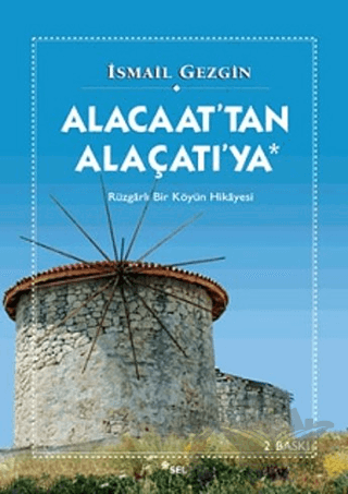 Alacaat’tan Alaçatı’ya