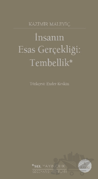 İnsanın Esas Gerçekliği: Tembellik