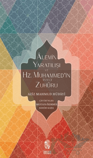 Alemin Yaratılışı ve Hz.Muhammed’in Zuhuru
