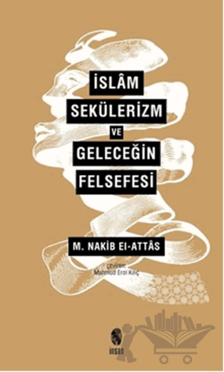 İslam Sekülerizm ve Geleceğin Felsefesi