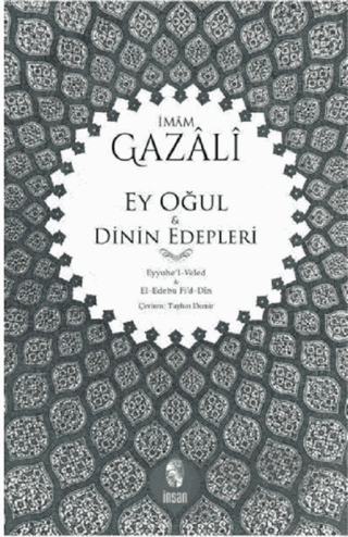 Ey Oğul - Dinin Edepleri