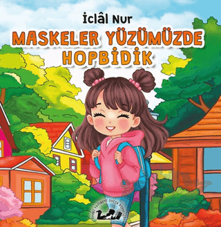 Maskeler Yüzümüzde Hopbidik