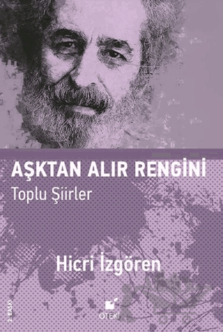 Aşktan Alır Rengini (Toplu Şiirler)