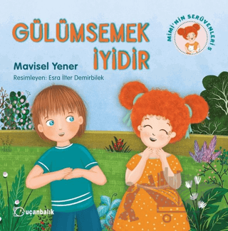 Gülümsemek İyidir - Mimi'nin Serüvenleri 5