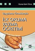 Uygulama Örnekleriyle İlk Okuma Yazma Öğretimi