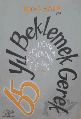 65 Yıl Beklemek Gerek
