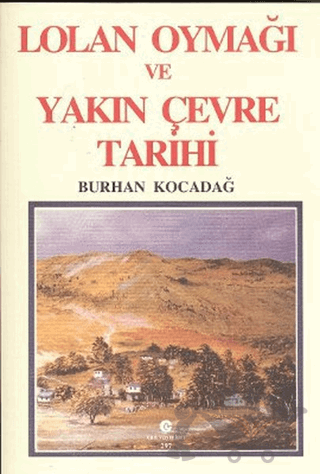Lolan Oymağı ve Yakın Çevre Tarihi