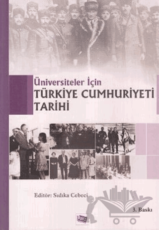 Üniversiteler İçin Türkiye Cumhuriyeti Tarihi