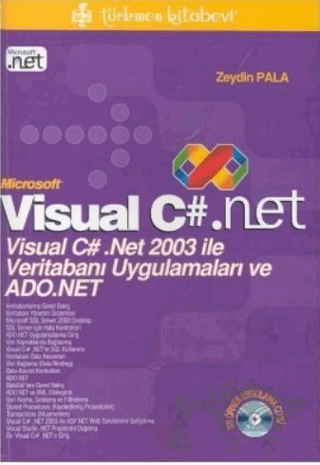 Microsoft Visual C#. Net Visual C# .Net 2003 ile Veritabanı Uygulamaları ve ADO.Net