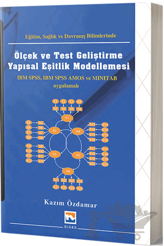 Eğitim Sağlık ve Davranış Bilimlerinde Ölçek ve Test Geliştirme Yapısal Eşitlik Modellemesi