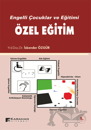 Engelli Çocuklar ve Eğitimi Özel Eğitim