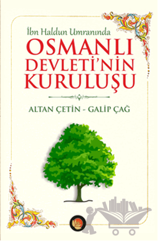 İbn Haldun Umranında Osmanlı Devleti'nin Kuruluşu