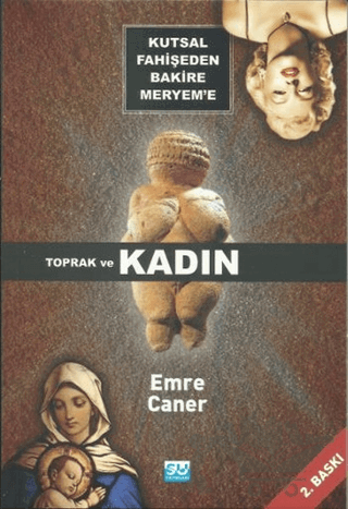Kutsal Fahişeden Bakire Meryem’e