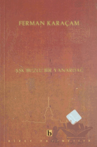 Aşk Buzlu Bir Yanardağ