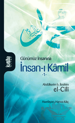 Günümüz İnsanına İnsan-ı Kamil Cilt 1