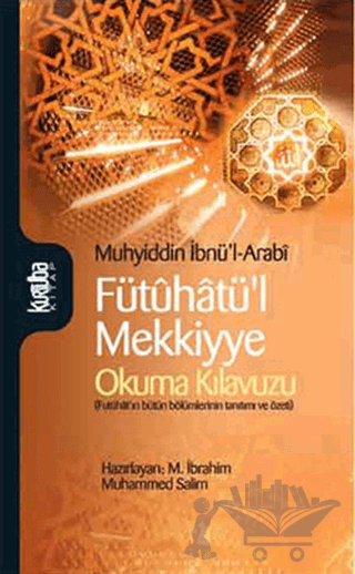 Fütuhatü’l Mekkiyye - Okuma Kılavuzu